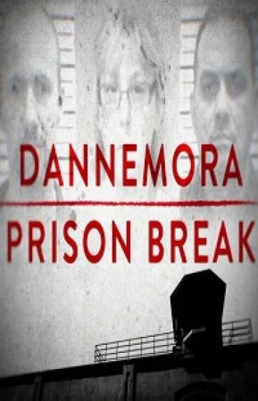 Побег из тюрьмы Даннемора (2018)
