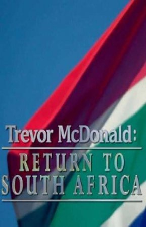 Тревор МакДональд: Возвращение в Южную Африку (2018)