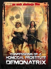 Исповедь проститутки-убийцы: Демонатрикс (2018)