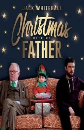 Джек Уайтхолл: Рождество с моим отцом (2019)