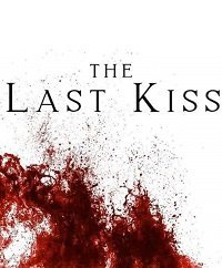 Последний поцелуй (2020)