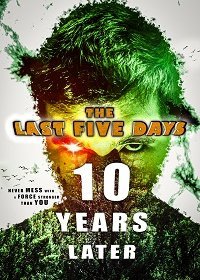 Последние пять дней: 10 лет спустя (2021)