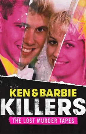 Убийцы Барби и Кен: Утраченные записи убийств (1 сезон)