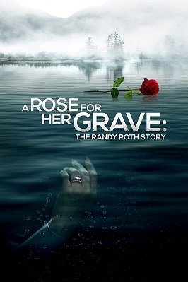 Роза на ее могиле: История Рэнди Рота (2023)